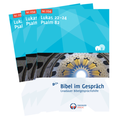 Bibel im Gespräch Nr. 094 (Lukas 22-44, Psalm 82)