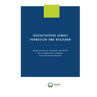 Sexualisierter Gewalt - vorbeugen und begegnen - Handreichung - Print