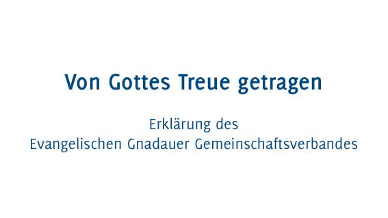 Erklärung “Von Gottes Treue getragen”