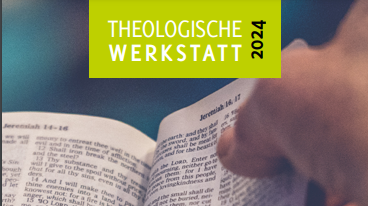 Theologische Werkstatt 2024