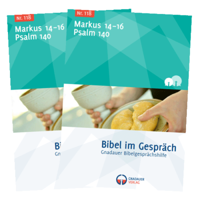 Bibel im Gespräch Nr. 118 Markus 14-16 | Psalm 140