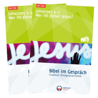 Bibel im Gespräch Nr. 122 Johannes 5-7