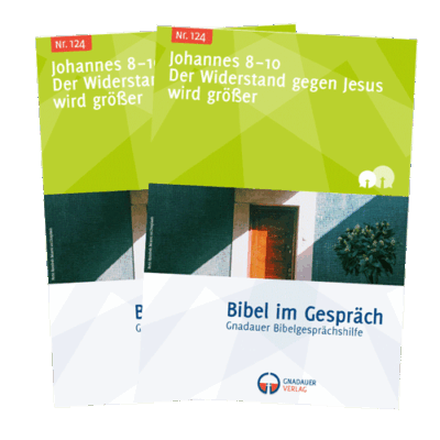 Bibel im Gespräch Nr. 124 Johannes 8-10